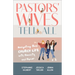 Pastors' Wives Tell All: Navigating Real Church Life with Honesty and Humor