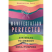 Manifestation Perfected: Six Steps to Embody Your Soul Purpose
