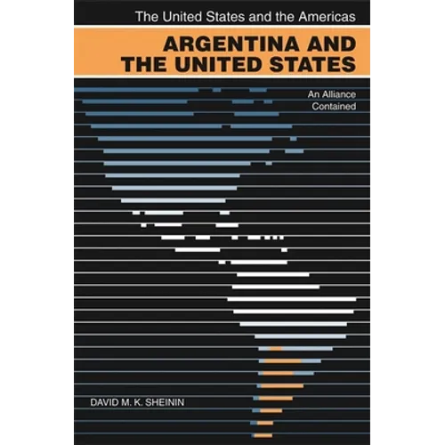Argentina and the United States: An Alliance Contained