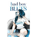 Bad Boy Blues: A St. Mary's Rebels Novel