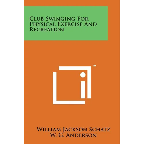 Club Swinging for Physical Exercise and Recreation