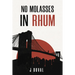 No Molasses in Rhum