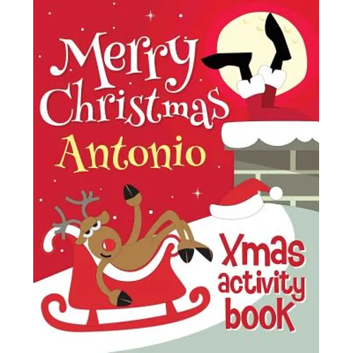 Merry Christmas Antonio - Xmas Activity Book: (Personalized Children's Activity Book)