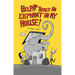 Help!!!: There's an Elephant in My House!