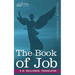 The Book of Job, Including the Oldest Lesson in the World