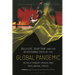 Deleuze, Guattari and the Schizoanalysis of the Global Pandemic: Revolutionary Praxis and Neoliberal Crisis