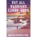 Not All Warriors Carry Guns