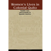Women's Lives in Colonial Quito: Gender, Law, and Economy in Spanish America