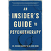 An Insider's Guide to Psychotherapy