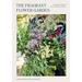 The Fragrant Flower Garden: Growing, Arranging & Preserving Natural Scents