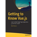 Getting to Know Vue.Js: Learn to Build Single Page Applications in Vue from Scratch