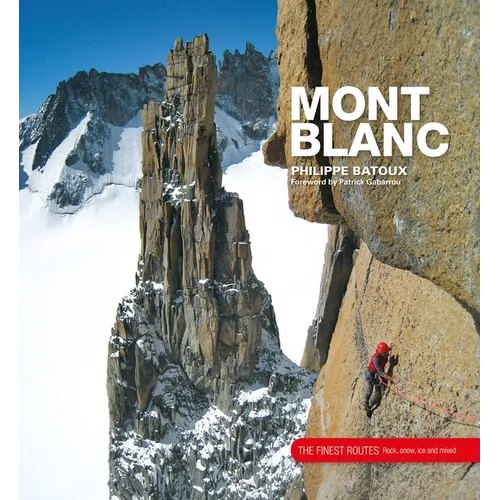 Mont Blanc: The Finest Routes