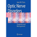 Optic Nerve Disorders: Diagnosis and Management