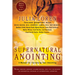 Supernatural Anointing: A Manual for Increasing Your Anointing