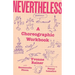 Nevertheless: A Choreographic Workbook