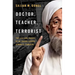 Doctor, Teacher, Terrorist: The Life and Legacy of Al-Qaeda Leader Ayman Al-Zawahiri