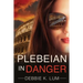 Plebeian In Danger