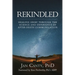 Rekindled: Healing Grief Through the Science and Experience of After-Death Communication