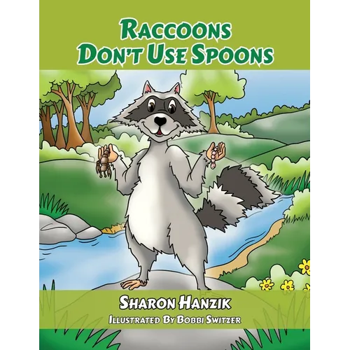 Raccoons Don't Use Spoons