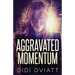 Aggravated Momentum: A Riveting Psychological Thriller