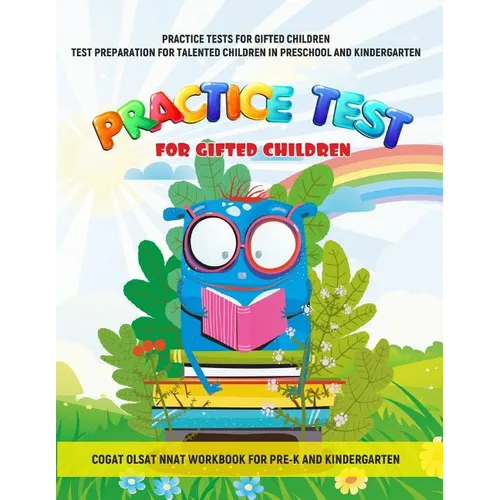 Practice Tests for Gifted Children Test Preparation for Talented Children in Preschool and Kindergarten Cogat Olsat Nnat Workbook for Pre-K and Kinder