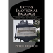 Excess Emotional Baggage: An Amazing, SEMI-TRUE, post-industrial, pulp-fiction, adventure TALE OF SCHENECTADY