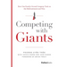 Competing with Giants: How One Family-Owned Company Took on the Multinationals and Won