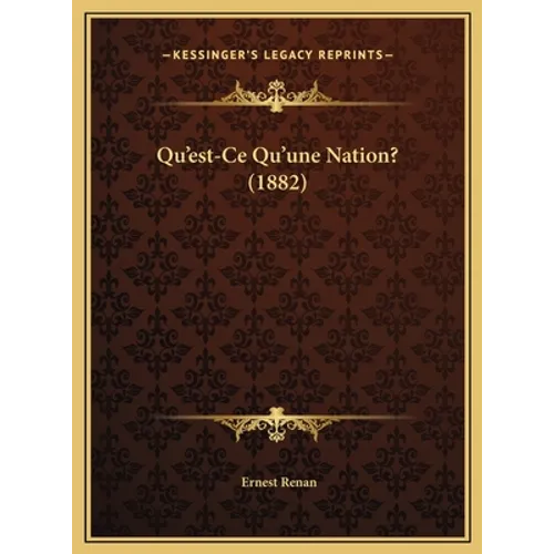 Qu'est-Ce Qu'une Nation? (1882)