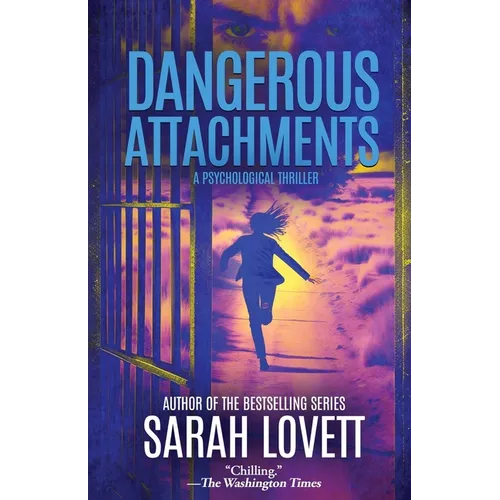 Dangerous Attachments: A Psychological Thriller