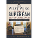 The West Wing Ultimate Superfan Trivia Challenge!: Trivia Quizzes from All 7 Seasons