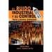 El Ruido Industrial y su Control: Teoría y práctica profesional