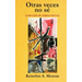 Otras veces no sé: (colección de relatos breves)
