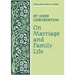 On Marriage and Family Life