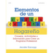 Elementos de Un Cuidado de Niños Hogareño: Consejos, Actividades E Informacion Para Crear Un Programa Profesional