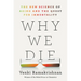 Why We Die: The New Science of Aging and the Quest for Immortality