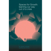Spaces for Growth: Learning Our Way Out of a Crisis