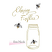 Chasing Fireflies
