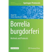 Borrelia Burgdorferi: Methods and Protocols