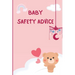 Baby Safety Guide: Essential Tips for Keeping Your Baby Safe at Home and Beyond