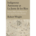 Indigenous Autonomy at La Junta de Los Rios: Traders, Allies, and Migrants on New Spain's Northern Frontier