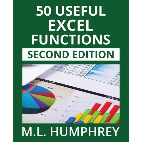 50 Useful Excel Functions: Second Edition
