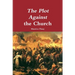 The Plot Against the Church