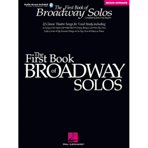 First Book of Broadway Solos for Mezzo Soprano and Alto Vocal Collection with Piano Accompaniment Broadway Songbook for Students Teachers and Adult Si