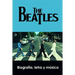 The Beatles: Biografía, Letra Y Música