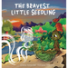 The Bravest Little Seedling