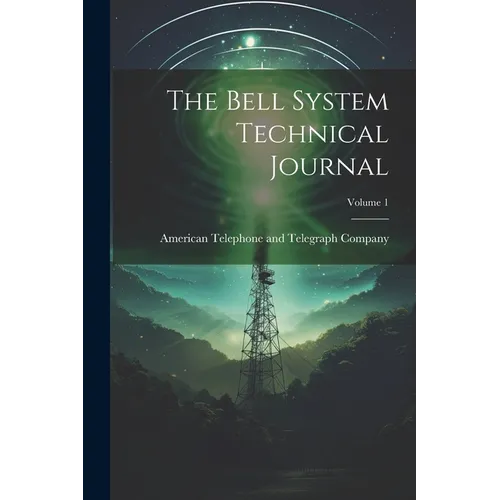 The Bell System Technical Journal; Volume 1