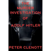 The Murder Investigation of Adolf Hitler: A Munich Mystery