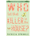 Who Let That Killer in the House?