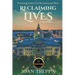 Reclaiming Lives, third edition: Pursuing Justice for Six Innocent Men