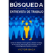 Búsqueda y entrevista de trabajo: Formas de destacar entre la gente y obtener el trabajo de sus sueños, además del nuevo enfoque que usa la tecnología